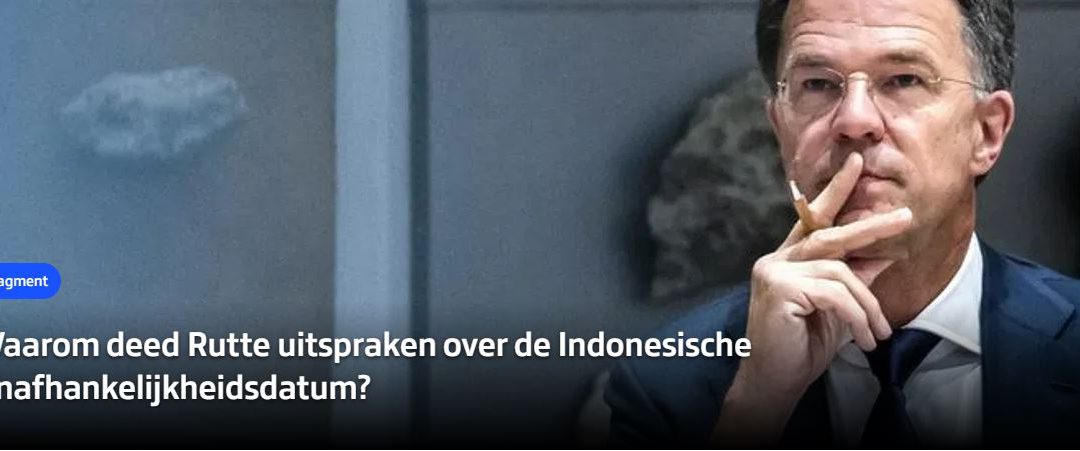 Interview met Rutte: waarom deed de premier uitspraken over onafhankelijkheidsdatum RI?